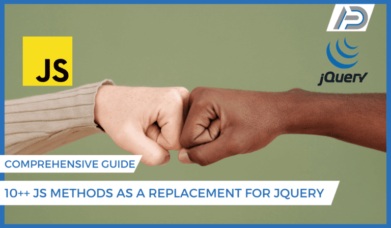 10++ great JS Methods as a replacement for jQuery