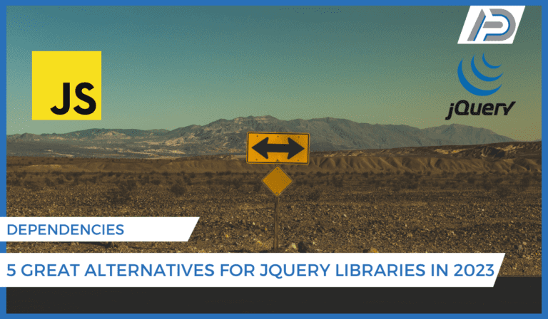5 Great Alternatives for jQuery Libraries in 2023