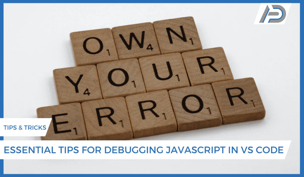 Essential Tips for Debugging JavaScript in Visual Studio Code